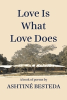 Love Is What Love Does 1736992902 Book Cover