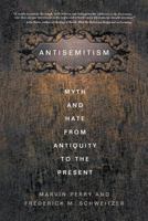 Anti-Semitism: Myth and Hate from Antiquity to the Present 1403968934 Book Cover