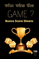 Bunco score sheets: 150 pages large number of pages, to enjoy more of your favorite dice game, the ideal gift for bunco players, bunco dice game, bunco score cards, bunko dice game 1671672275 Book Cover