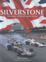 Silverstone: The Home of British Motor Racing 0857330721 Book Cover