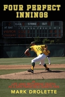 Four Perfect Innings or Life (and Recurring Death) as a San Francisco Giants Fan B086PM3F4W Book Cover
