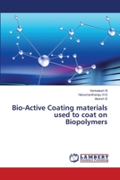 Bio-Active Coating materials used to coat on Biopolymers 6205529831 Book Cover