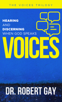 Voices: Hearing and Discerning When God Speaks 1602731373 Book Cover