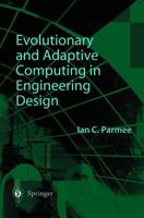 Evolutionary and Adaptive Computing in Engineering Design 1447110617 Book Cover