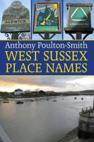 West Sussex Place Names 1780910177 Book Cover