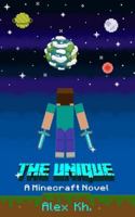 The Unique: A Minecraft Novel 165637191X Book Cover