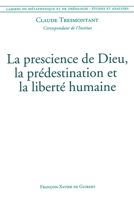La prescience de Dieu, la prédestination et la liberté humaine: Cahiers de métaphysique et de théologie 2868394256 Book Cover