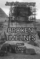 Broken Timelines - Book 1: Egypt 1990289916 Book Cover