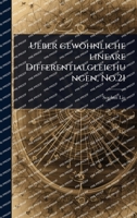 Ueber gew�hnliche lineare Differentialgleichungen, No.21 1024885569 Book Cover