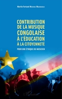 Contribution de la musique congolaise à l'éducation à la citoyenneté: Pour une éthique du musicien (French Edition) 2343157758 Book Cover