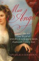 Miss Angel: The Art and World of Angelica Kauffman 184413931X Book Cover
