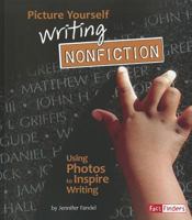 Picture Yourself Writing Nonfiction: Using Photos to Inspire Writing 1429661259 Book Cover