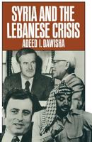 Syria and the Lebanese Crisis 1349053732 Book Cover