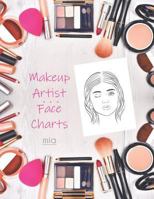 MUA Face Charts for Makeup Artist: Mia 1794061347 Book Cover