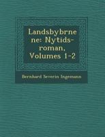 Landsbyb Rnene: Nytids-Roman, Volumes 1-2 1249930774 Book Cover