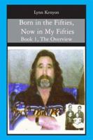 Born in the Fifties, Now in My Fifties 1419630954 Book Cover