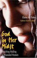 God in Her Midst: Preaching Healing to Wounded Women 081701506X Book Cover