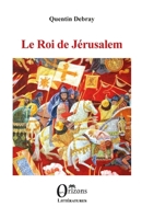 Le roi de Jérusalem (French Edition) B0BQDDDVGL Book Cover