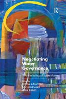 Negotiating Water Governance: Why the Politics of Scale Matter 1138546542 Book Cover