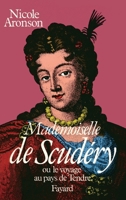 Mademoiselle de Scudéry: Ou le Voyage au Pays du Tendre 2213017433 Book Cover