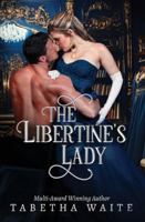 The Libertine's Lady (Wanton Wastrels) B0G3PTPGPW Book Cover