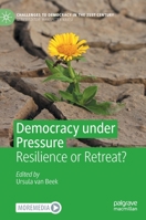 Democracy under Pressure: Resilience or Retreat? 3031091221 Book Cover