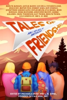 Tales of Friendship: An I Am Aria, Inc. Anthology B0DQYP79P4 Book Cover