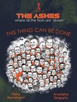 The Ashes: This Thing Can Be Done 9492203081 Book Cover