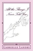 All the Things I Never Told You 1974431843 Book Cover