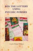 Win the Lottery Using Psychic Powers 0951596721 Book Cover