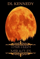 Thirteen Miracles B08JDTNSML Book Cover