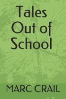 Tales Out of School B08GB4L8Q9 Book Cover