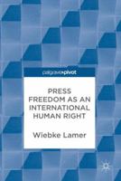 Press Freedom as an International Human Right 3319765078 Book Cover