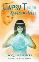 Gypsy T and the Amazing Veil 099438601X Book Cover