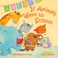 If Animals Went to School 0374314748 Book Cover