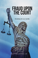 Fraud Upon the Court: Reclaiming the Law, Joyfully 163424012X Book Cover