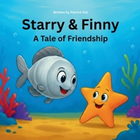 Starry & Finny: A Tale of Friendship B0H2ZHHKGK Book Cover