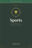 Sports: Rules, History, and What to Yell (THE STUFF YOU FORGOT YOU LEARNED) B0GS64XR3Z Book Cover
