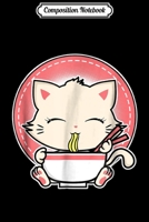 Composition Notebook: Kawaii Japanese Anime Cat Ramen Journal/Notebook Blank Lined Ruled 6x9 100 Pages 1709874198 Book Cover