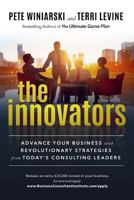 The Innovators: Advance Your Business with Revelotionary Strategies from Today's Consulting Leaders 1628653930 Book Cover