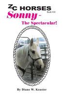 Sonny, the Spectacular (Zc Horses) 149046803X Book Cover