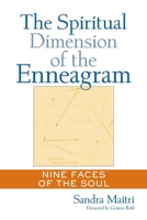 The Spiritual Dimension of the Enneagram: Nine Faces of the Soul 1585420816 Book Cover