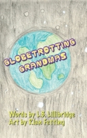 Globetrotting Grandmas 1951513045 Book Cover