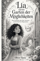 Lia und der Garten der Möglichkeiten (German Edition) B0GZN85PPH Book Cover