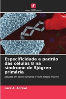 Especificidade e padrão das células B na síndrome de Sjögren primária (Portuguese Edition) 6208550858 Book Cover