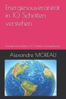 Energiesouveränität in 10 Schritten verstehen: Energiesouveränität in 10 Schritten entmystifizieren (German Edition) B0F3VS3C98 Book Cover