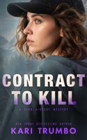 Contract to Kill: A Ferd Kincade Mystery (Wayside Ranch Files) B0HK4Y4B6F Book Cover