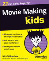 Movie Making for Kids for Dummies 1394391684 Book Cover
