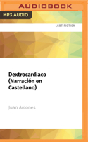 Dextrocardiaco (Narración En Castellano) 1713587270 Book Cover
