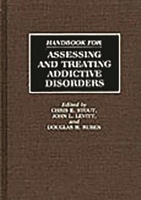 Handbook for Assessing and Treating Addictive Disorders 031327634X Book Cover